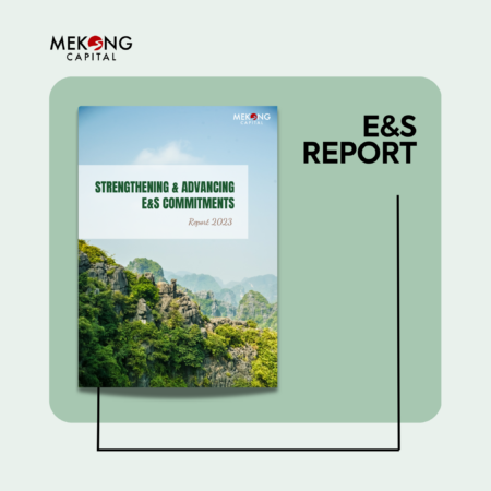 2023 Environmental & Social Report: Strengthening and Advancing our Commitments by Mekong Capital