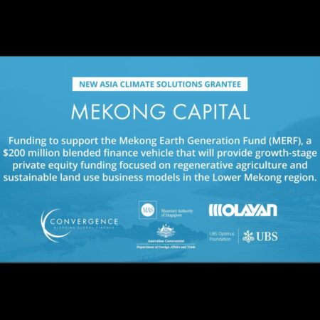 Mekong Capital Receives Convergence Grant for its Regenerative Agriculture and Sustainable Land Use Initiative in the Lower Mekong Region